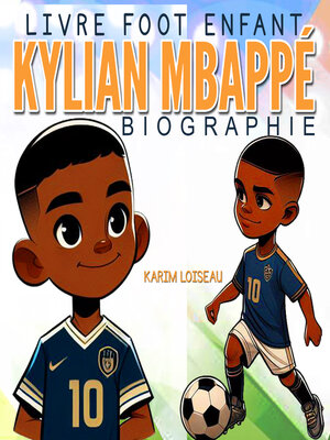 cover image of Livre Foot Enfant--KYLIAN MBAPPÉ Biographie